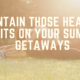 Maintain those Healthy Habits on Your Summer Getaways