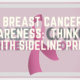 Breast Cancer Awareness Think Pink with Sideline Prep
