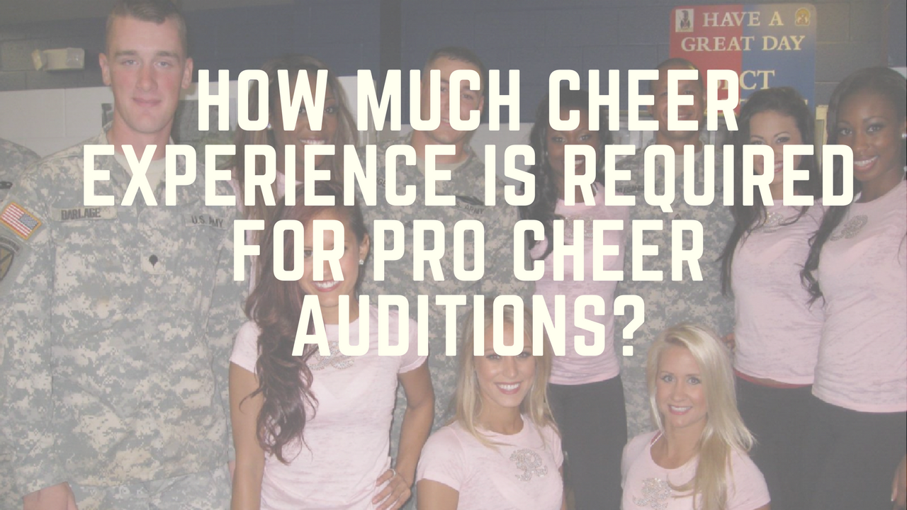 How Much Cheer Experience is Required for Pro Cheer Auditions