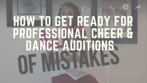 How to Get Ready for Professional Cheer & Dance Auditions