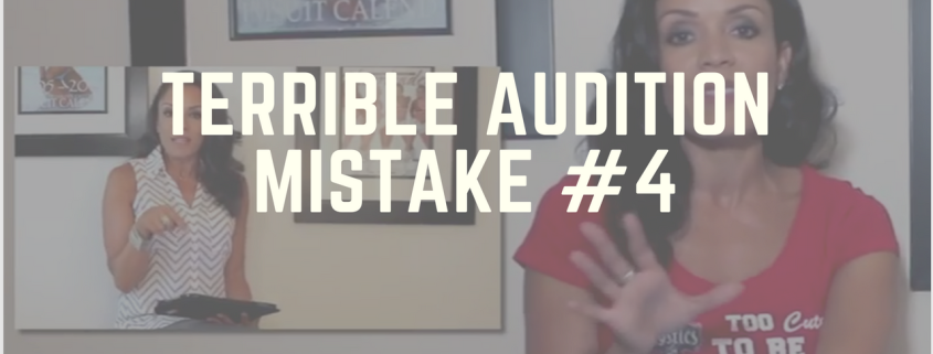 Terrible Audition Mistake #4