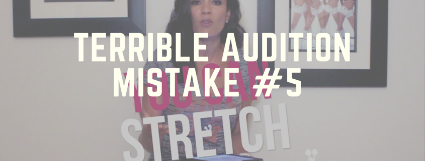 Terrible Audition Mistake #5
