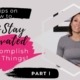 Top Tips to Get & Stay Motivated to Accomplish Great Things
